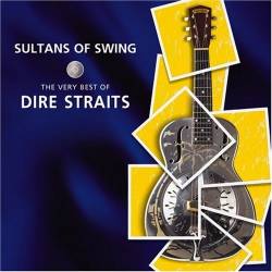 Dire Straits : Sultans of Swing: the Very Best of Dire Straits